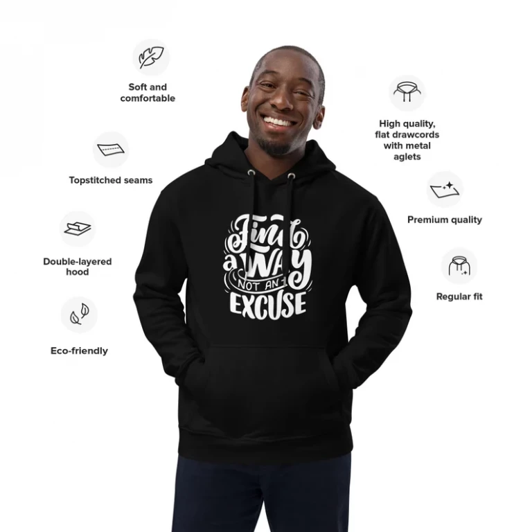 Find a Way, Not an Excuse! – Premium eco hoodie